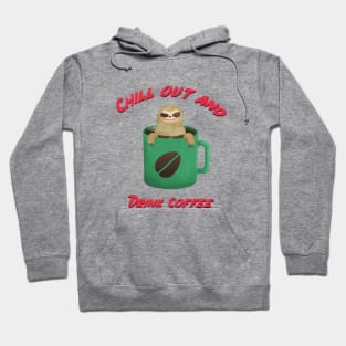 Chill out and drink coffee sloth design Hoodie